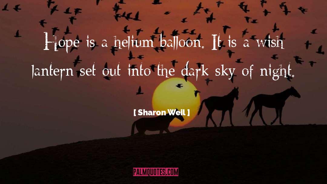 Helium Balloon quotes by Sharon Weil