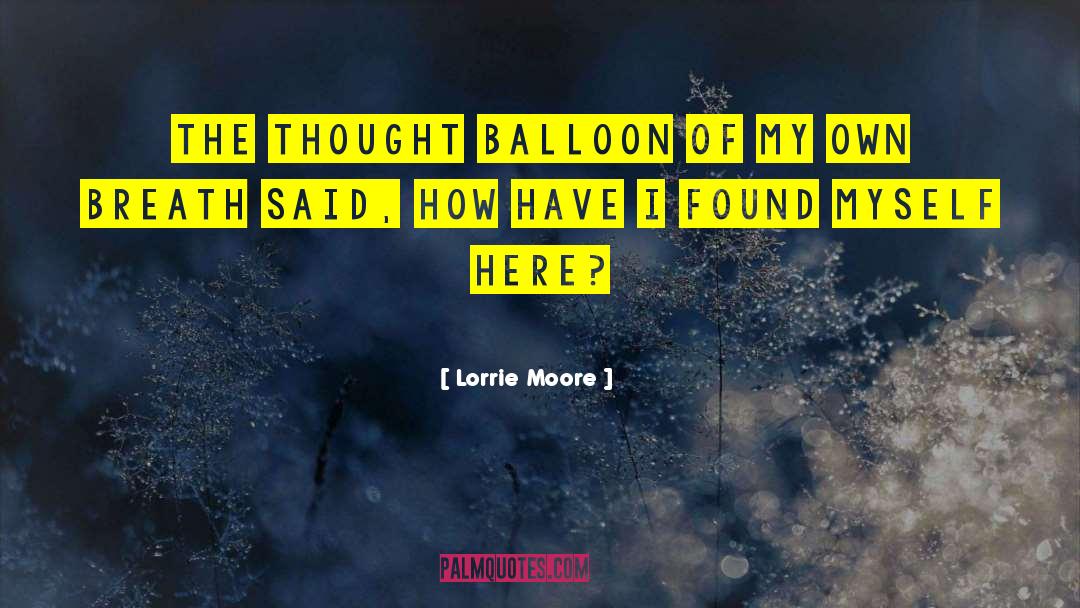 Helium Balloon quotes by Lorrie Moore