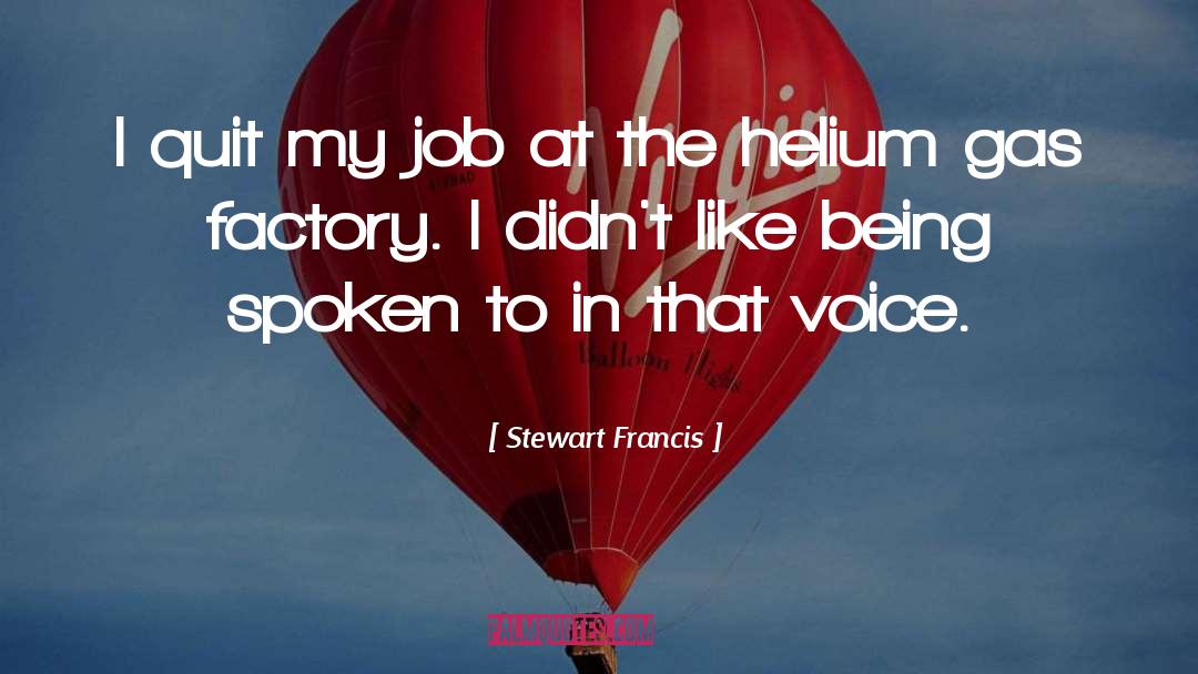 Helium quotes by Stewart Francis