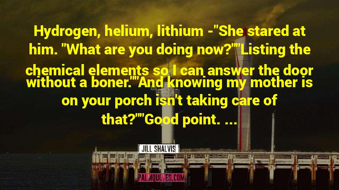 Helium quotes by Jill Shalvis