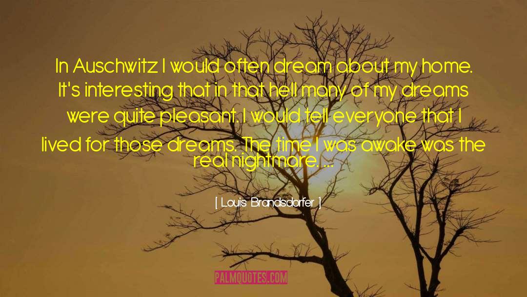 Hell Dreams Fear quotes by Louis Brandsdorfer