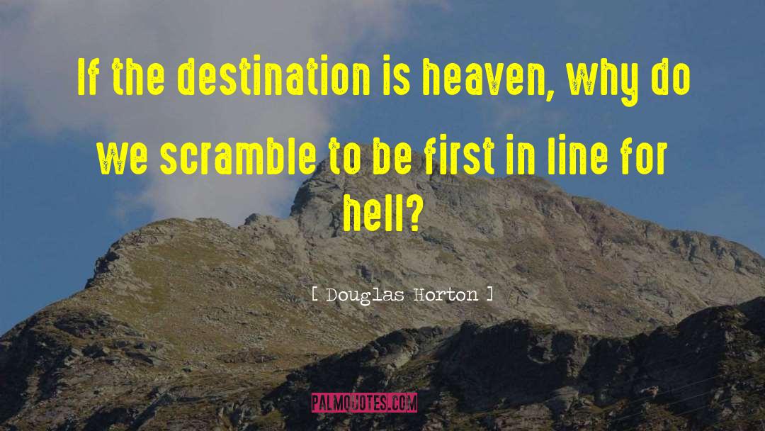 Hell Hell Fire quotes by Douglas Horton