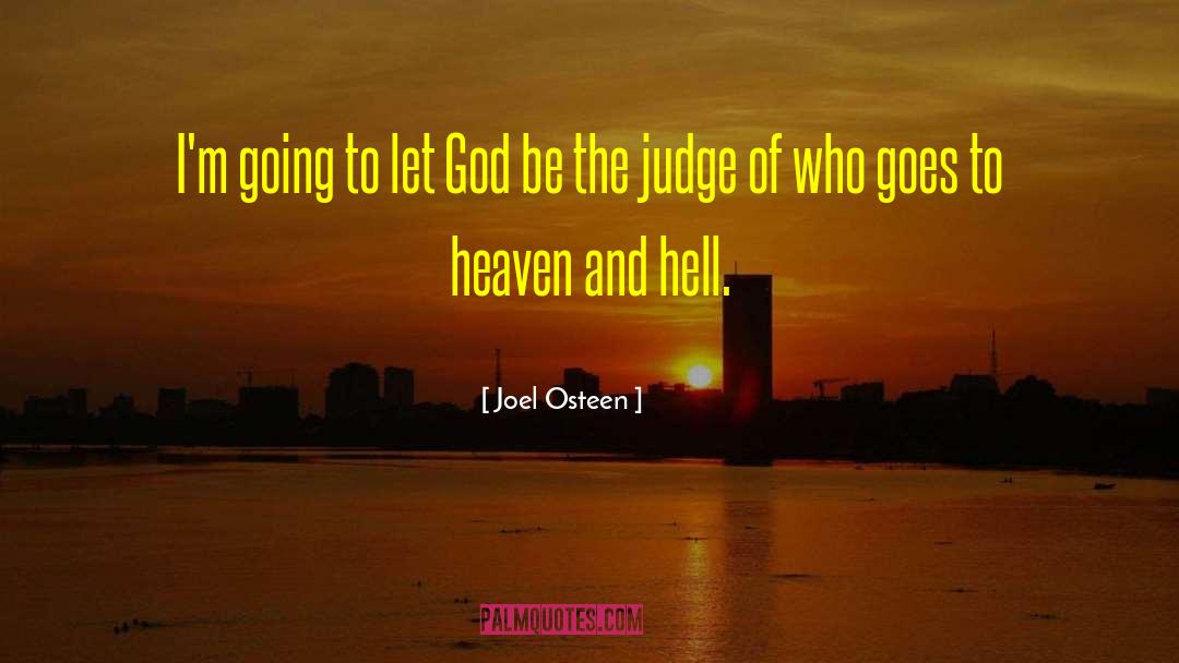 Hell Hell Fire quotes by Joel Osteen
