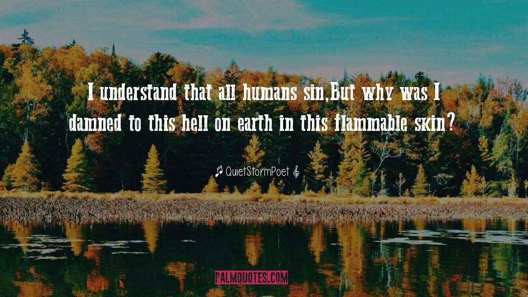 Hell On Earth quotes by QuietStormPoet