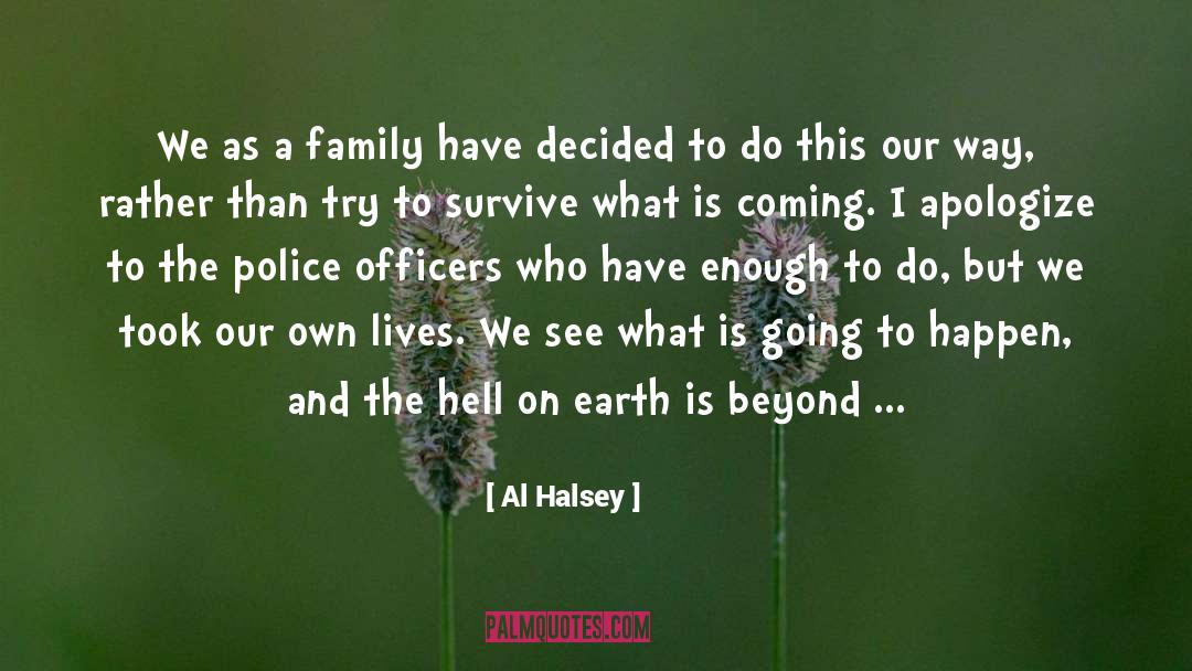 Hell On Earth quotes by Al Halsey