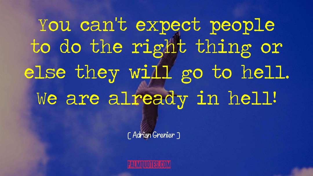Hell People quotes by Adrian Grenier