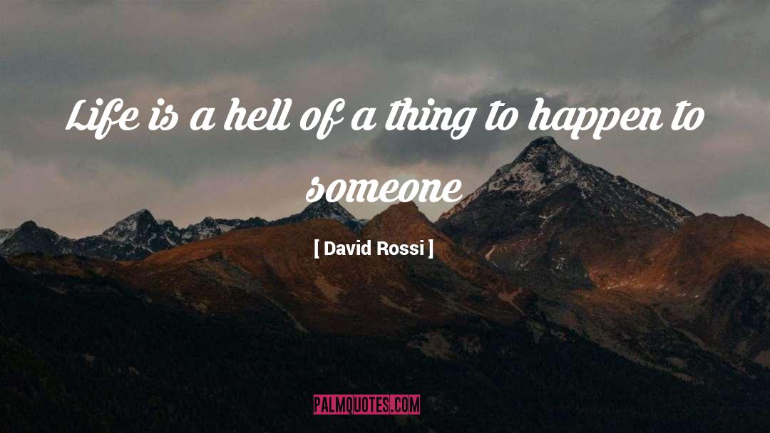 Hell quotes by David Rossi
