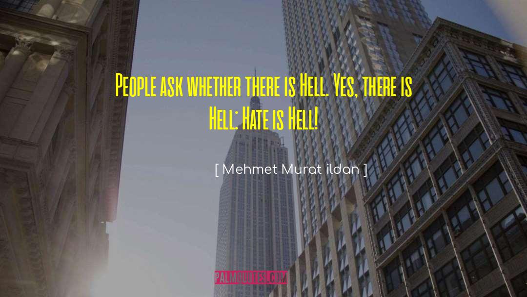 Hell Yes quotes by Mehmet Murat Ildan