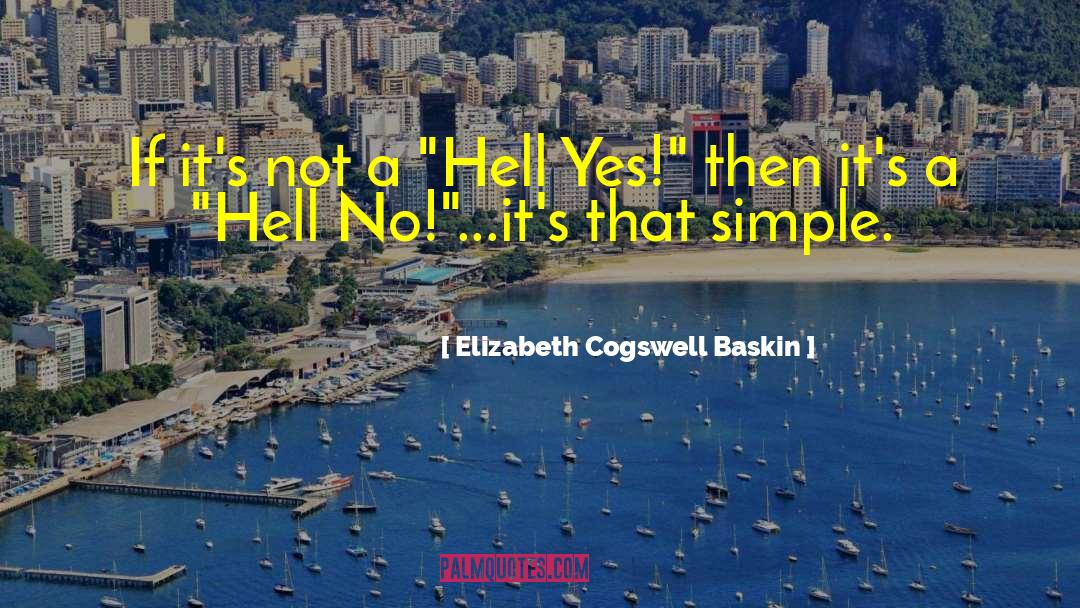 Hell Yes quotes by Elizabeth Cogswell Baskin