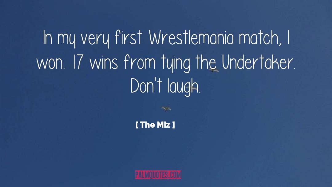 Hellevator The Undertaker quotes by The Miz