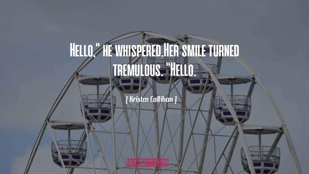 Hello Hello Tv Show quotes by Kristen Callihan