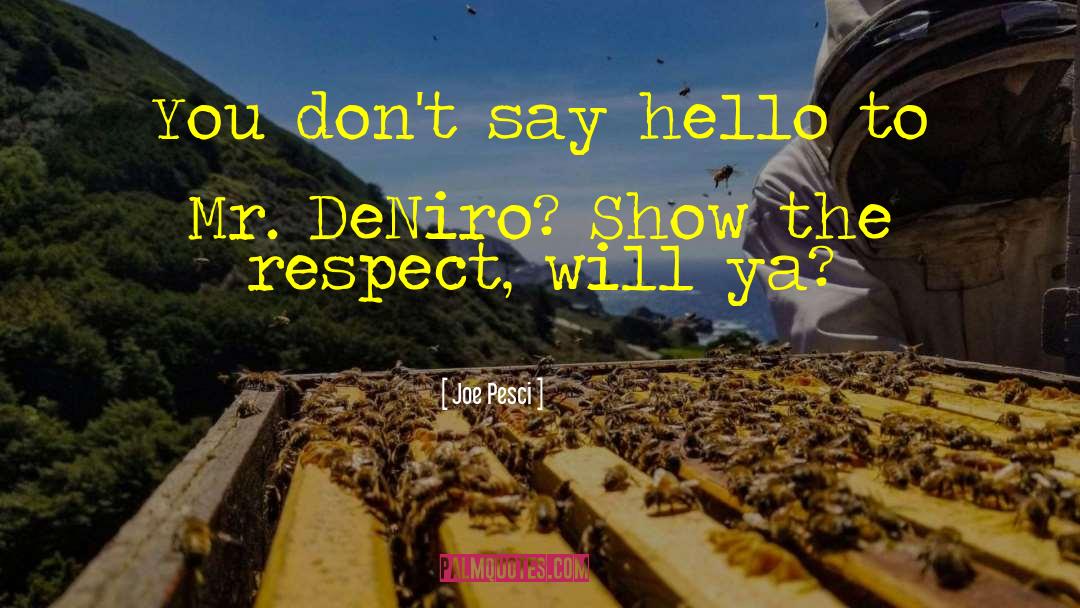 Hello Hello Tv Show quotes by Joe Pesci