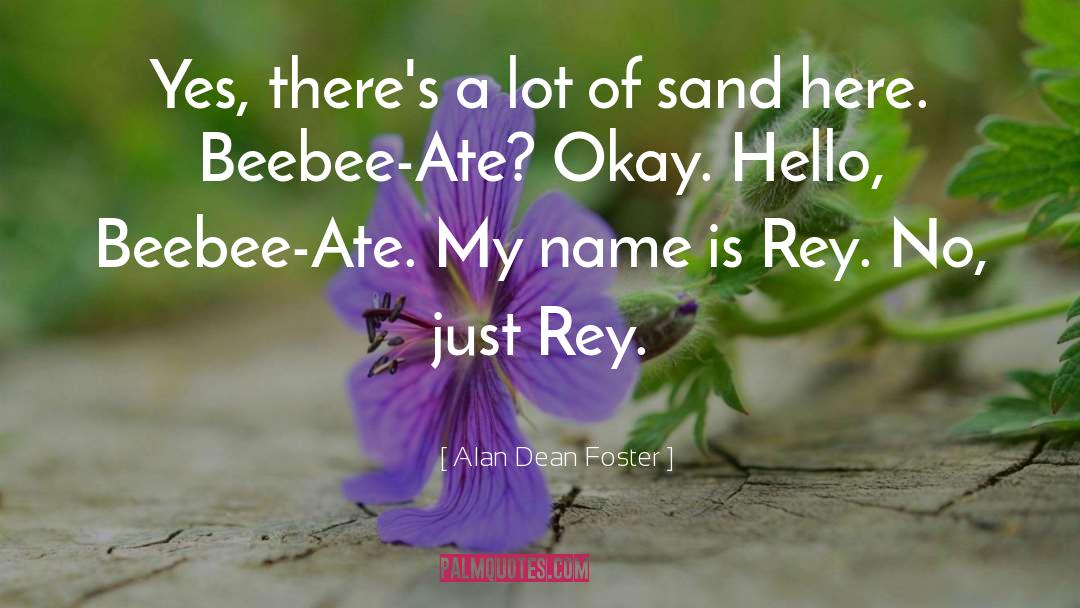 Hello quotes by Alan Dean Foster