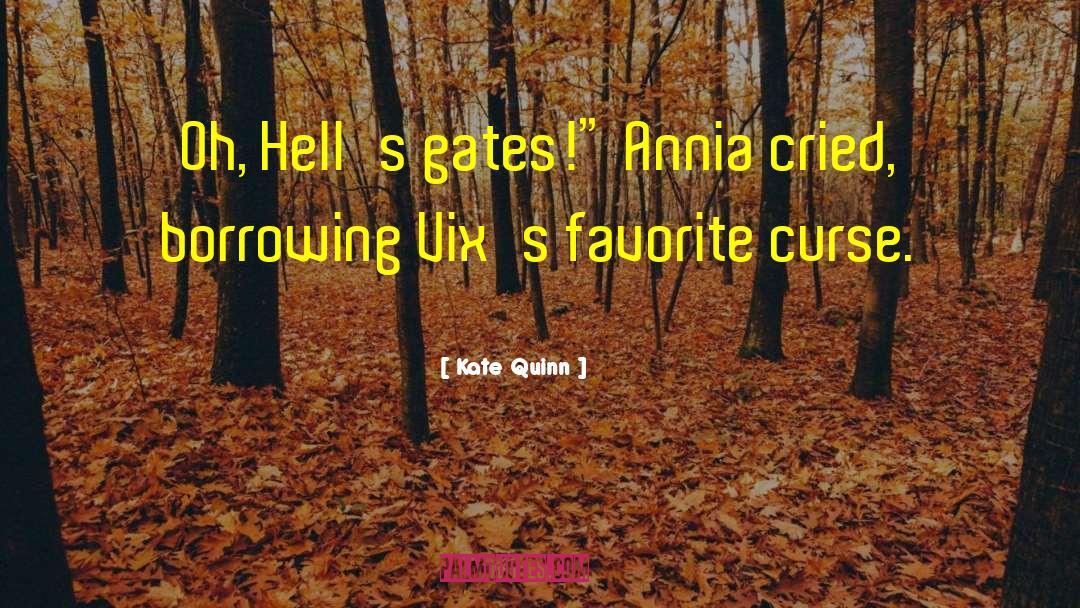 Hells quotes by Kate Quinn