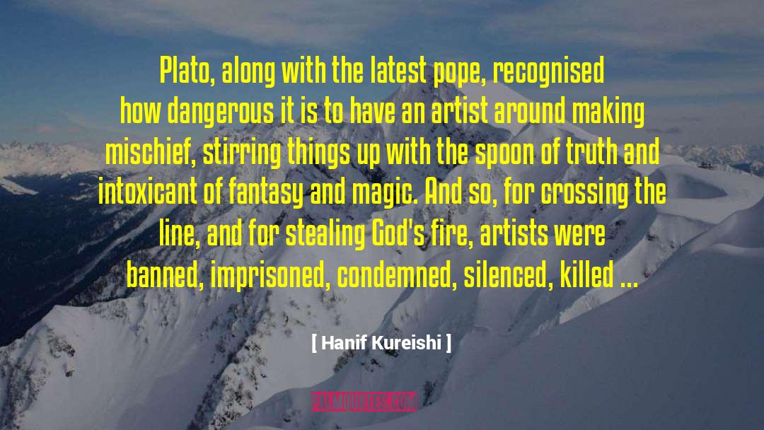 Hellsten Spoon quotes by Hanif Kureishi