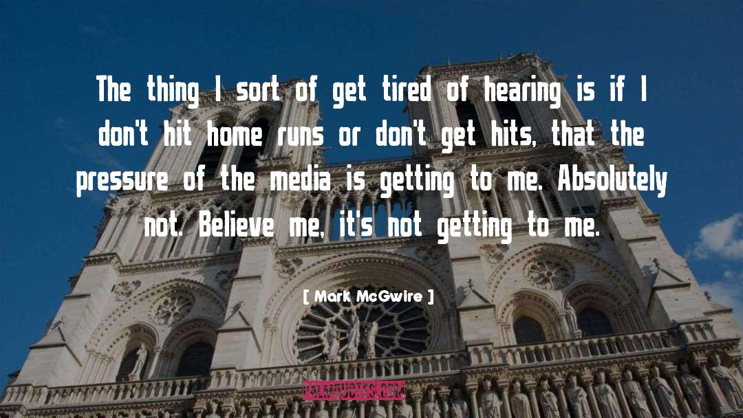 Helmert Hearing quotes by Mark McGwire
