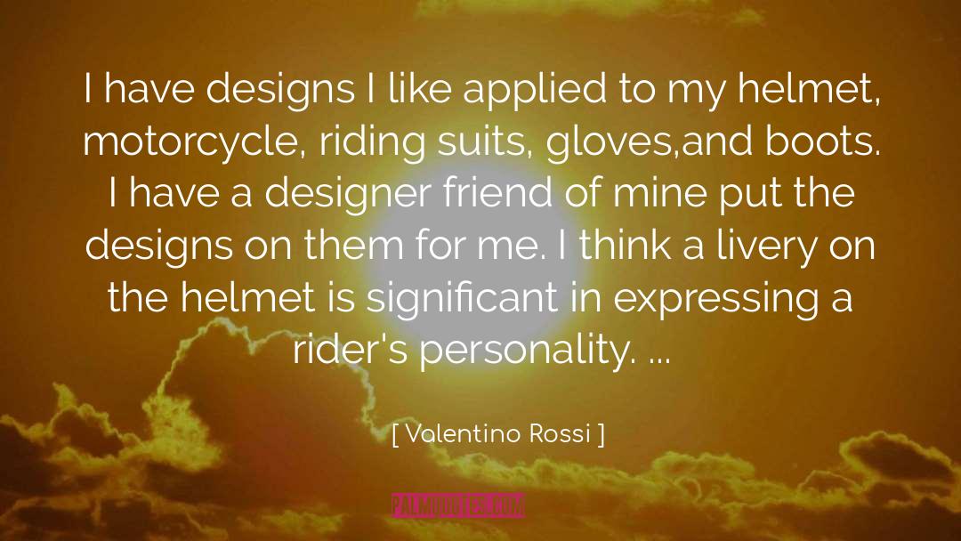 Helmet quotes by Valentino Rossi