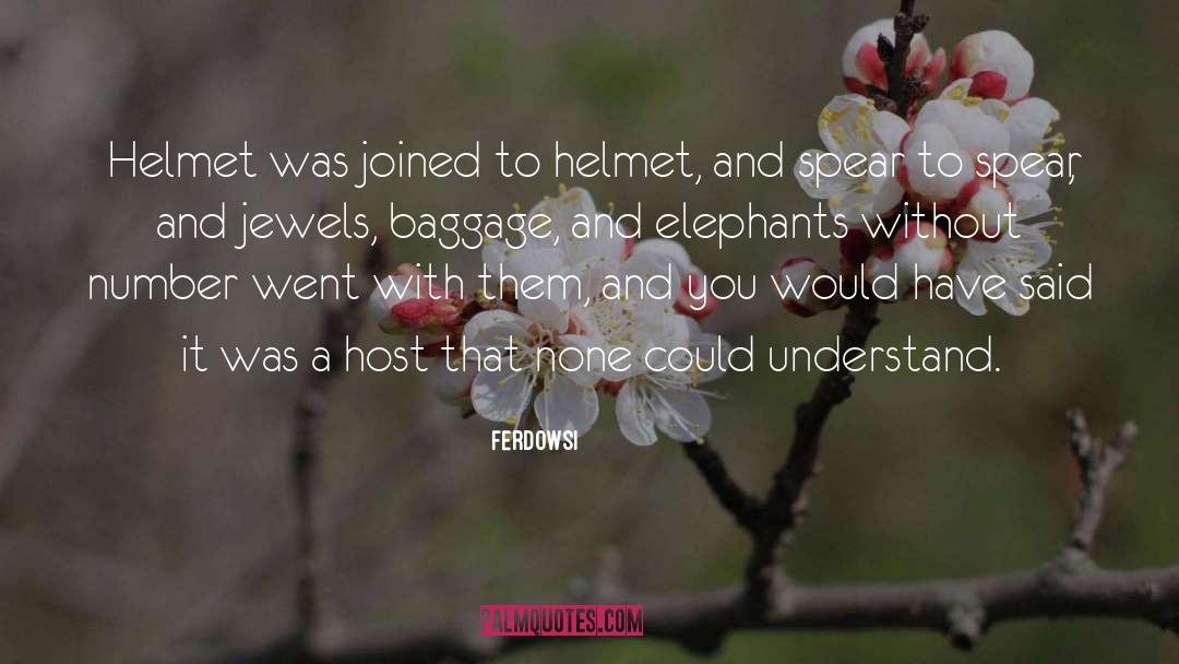 Helmet quotes by Ferdowsi