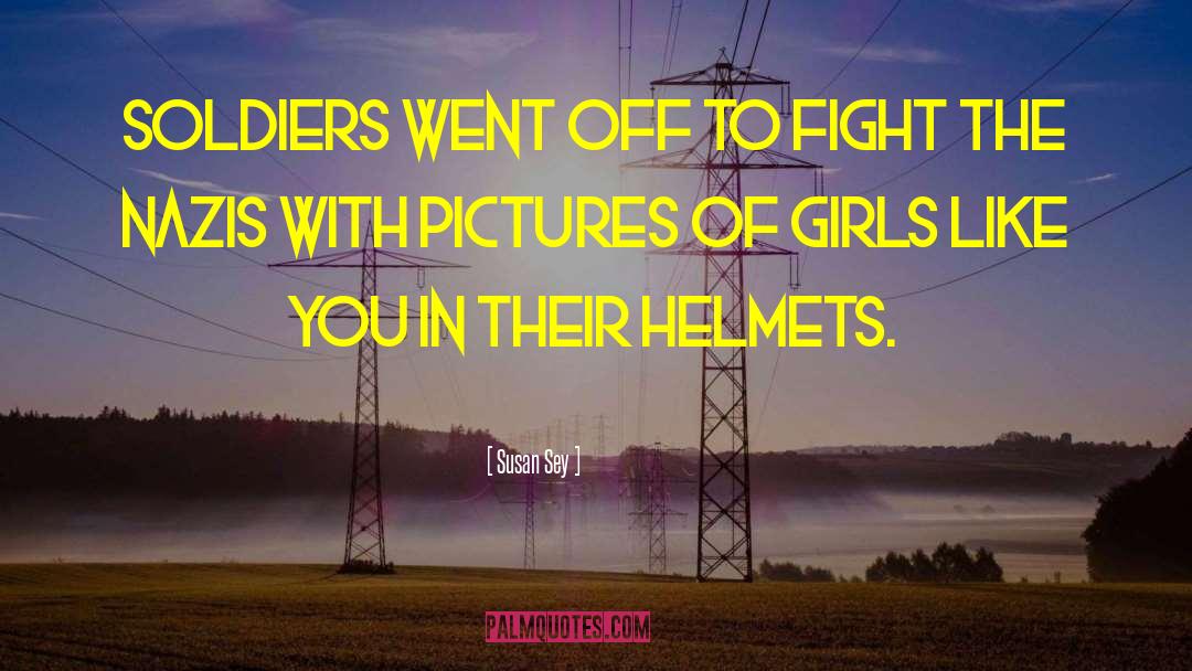 Helmets quotes by Susan Sey