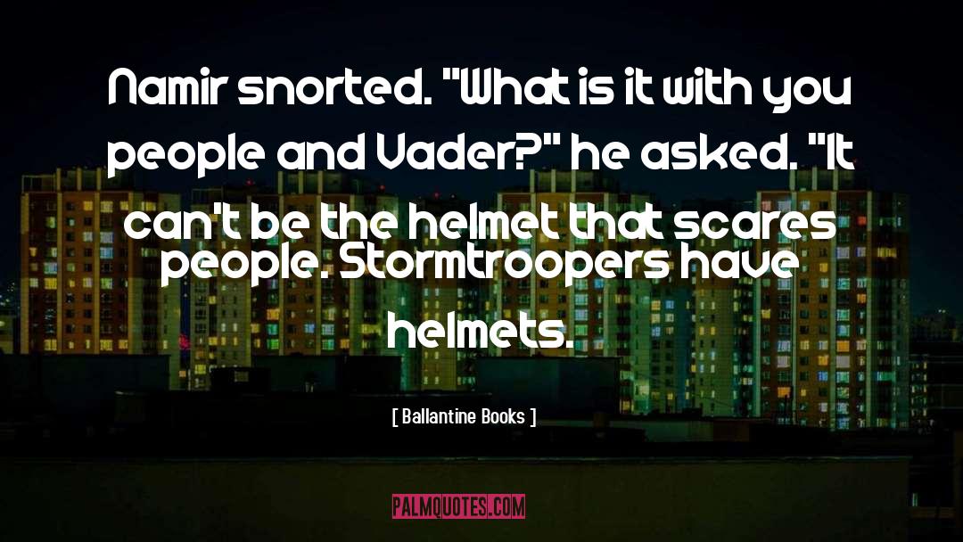Helmets quotes by Ballantine Books