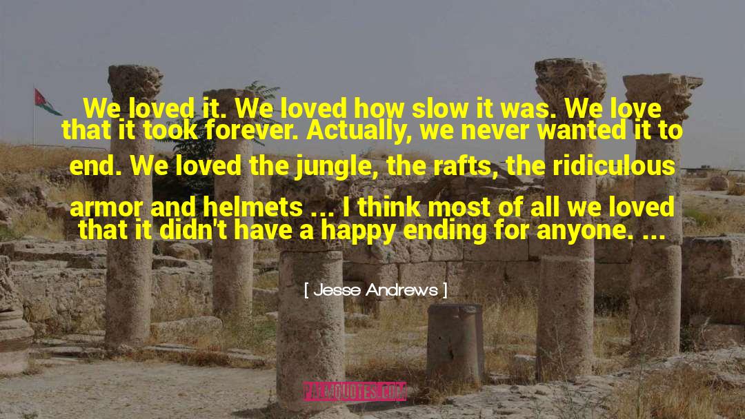 Helmets quotes by Jesse Andrews