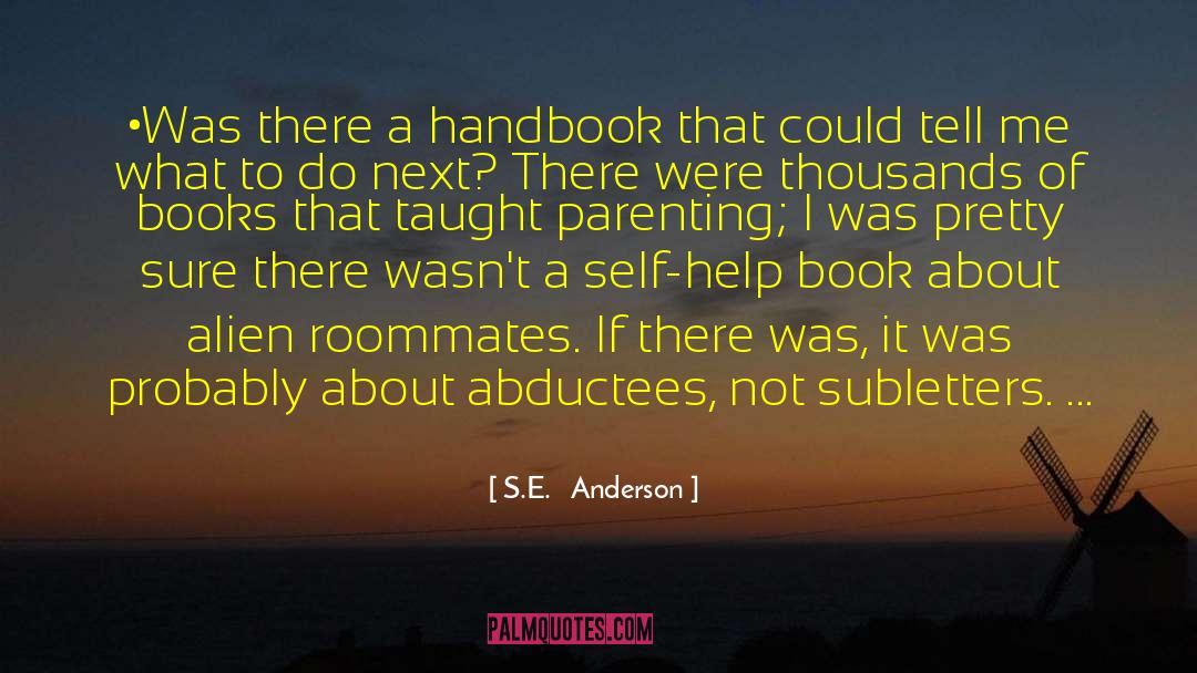 Help Book quotes by S.E.   Anderson