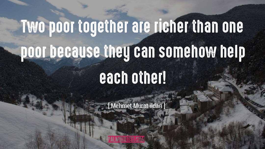 Help Each Other quotes by Mehmet Murat Ildan