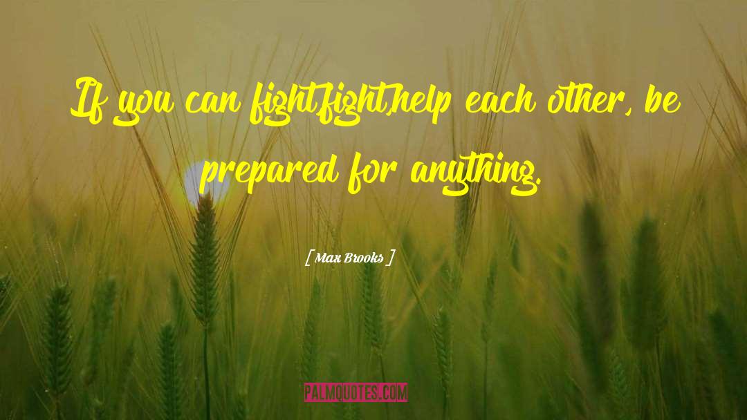 Help Each Other quotes by Max Brooks