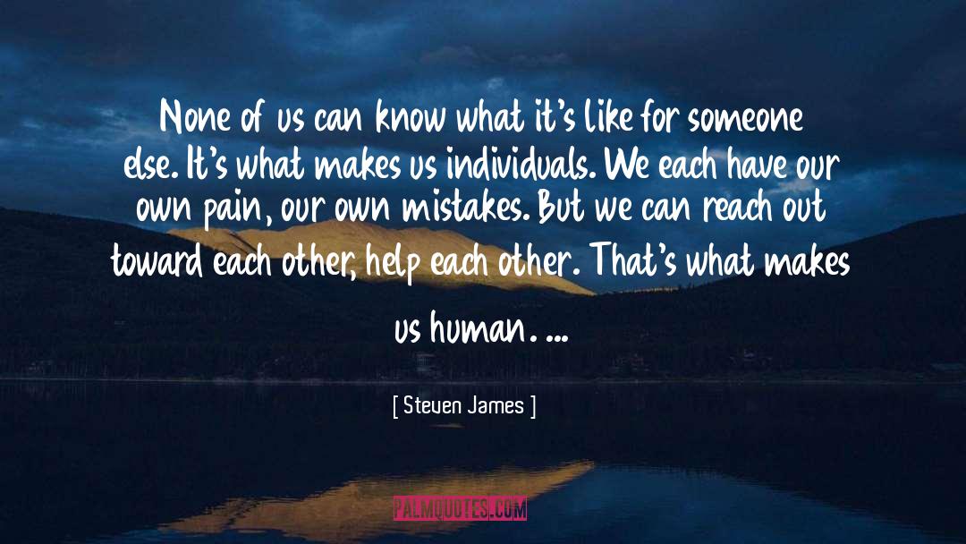 Help Each Other quotes by Steven James