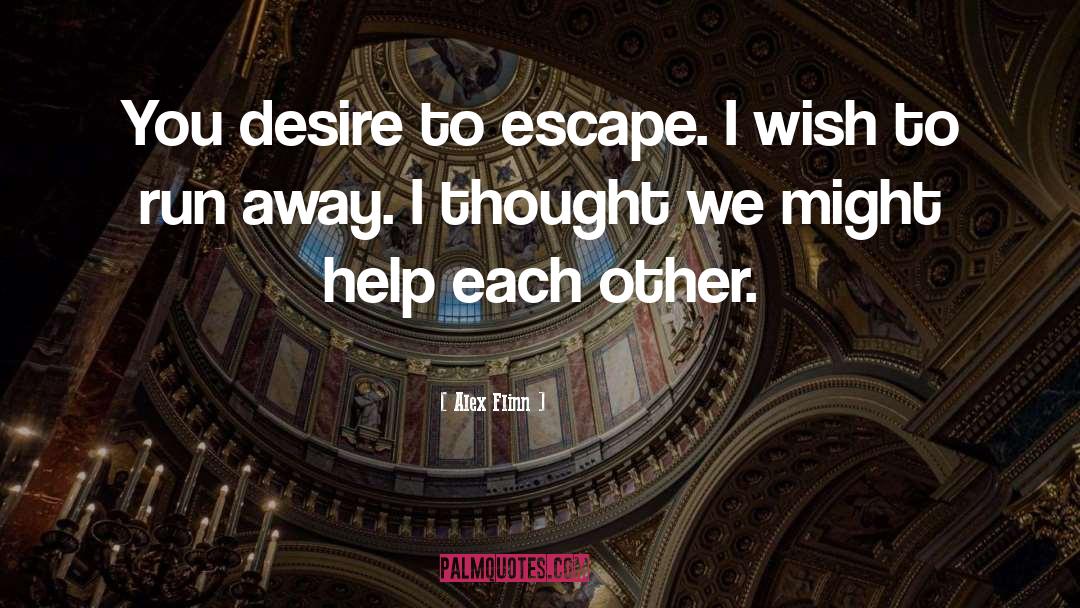 Help Each Other quotes by Alex Flinn