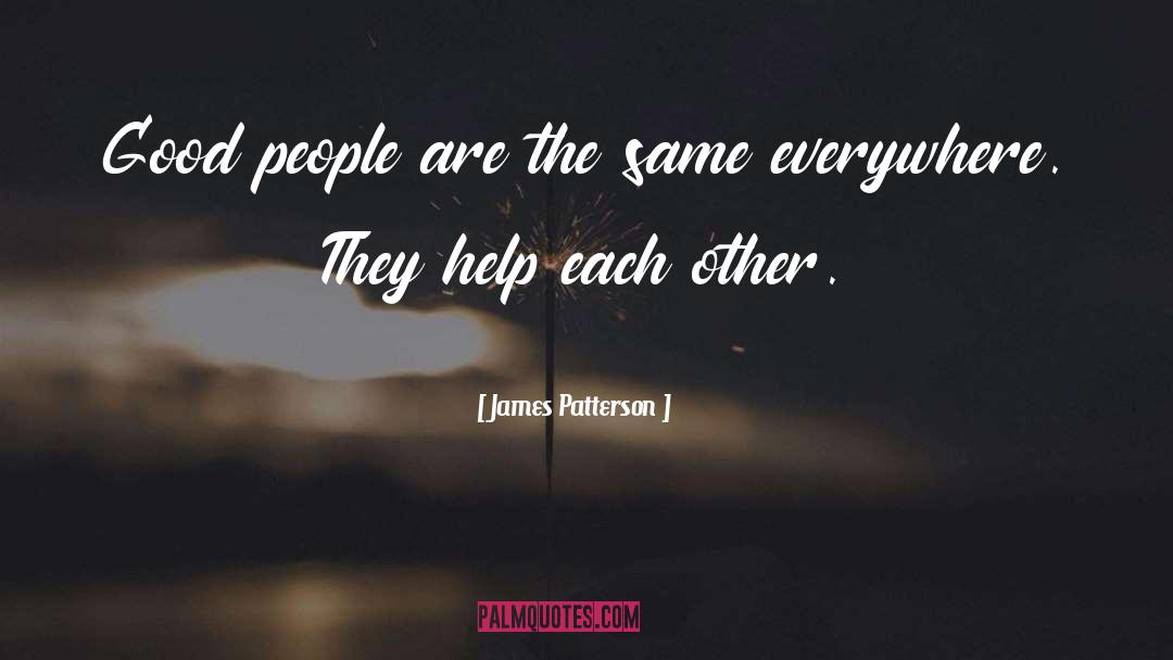 Help Each Other quotes by James Patterson
