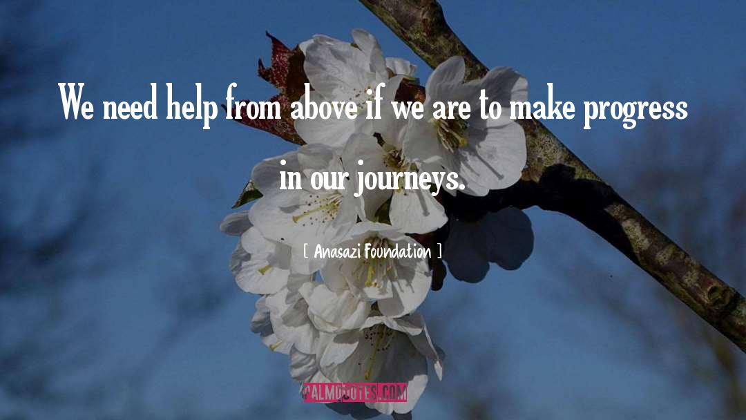 Help From Above quotes by Anasazi Foundation