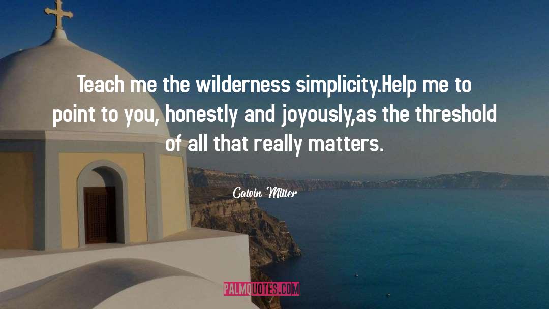 Help Me quotes by Calvin Miller
