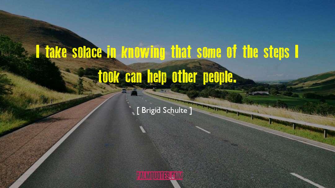 Help Other People quotes by Brigid Schulte