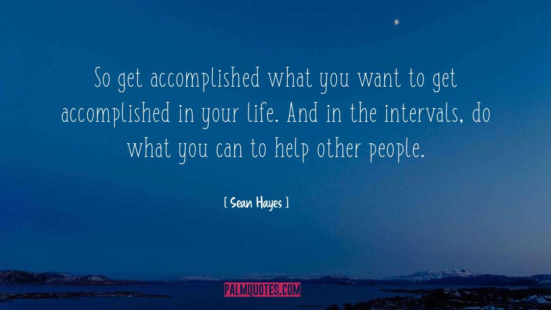 Help Other People quotes by Sean Hayes