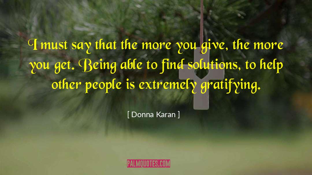 Help Other People quotes by Donna Karan