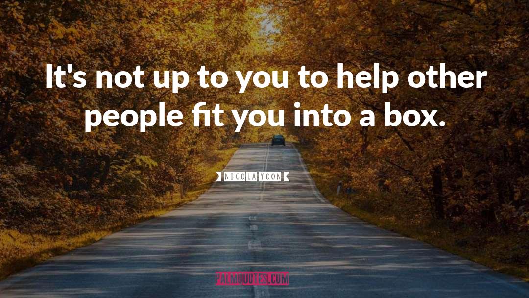 Help Other People quotes by Nicola Yoon