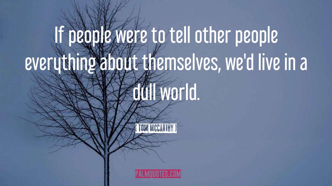Help Other People quotes by Tom McCarthy