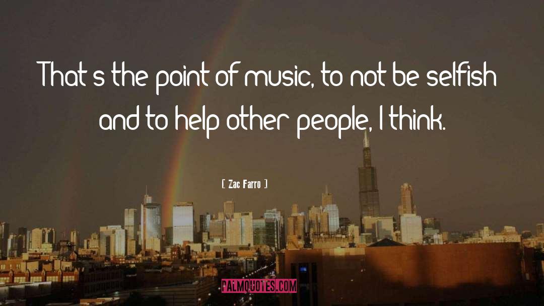 Help Other People quotes by Zac Farro