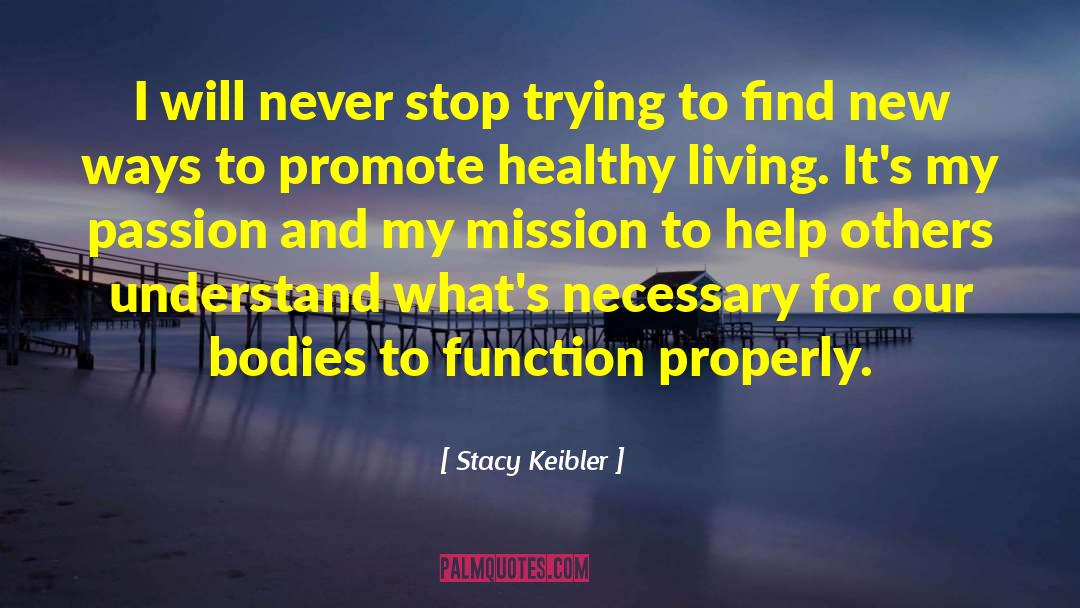 Help Others Find Happiness quotes by Stacy Keibler