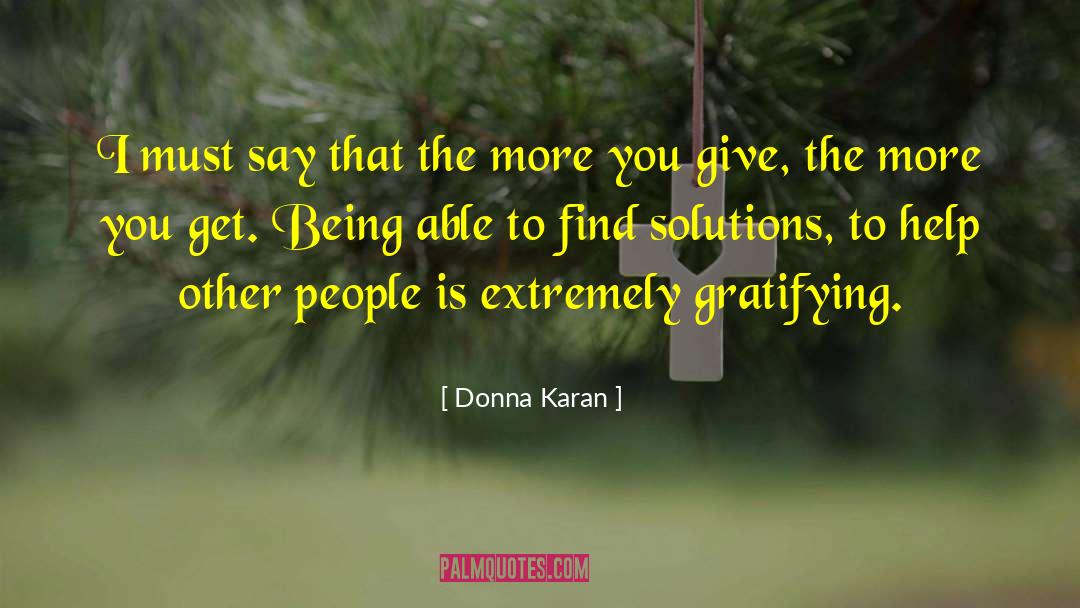 Help Others Find Happiness quotes by Donna Karan