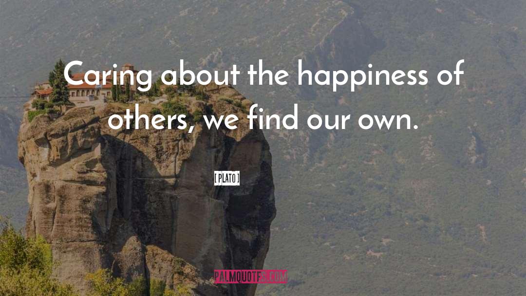 Help Others Find Happiness quotes by Plato