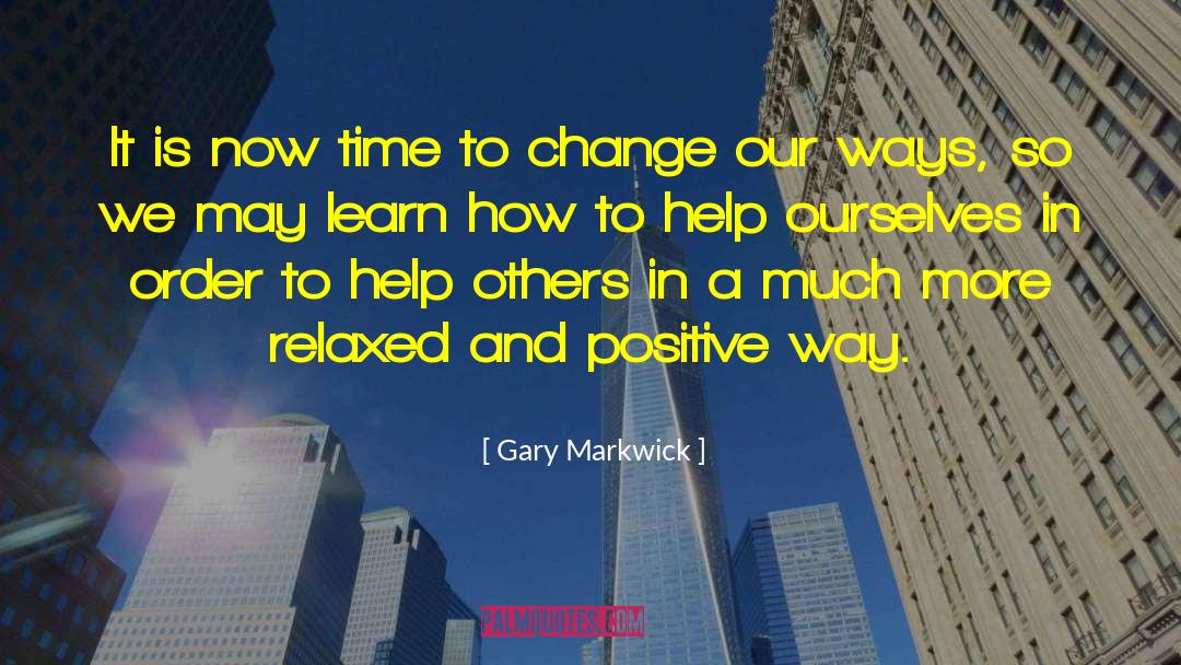 Help Others quotes by Gary Markwick