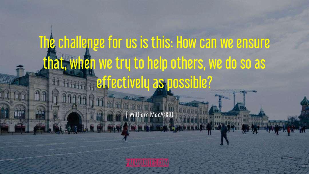 Help Others quotes by William MacAskill