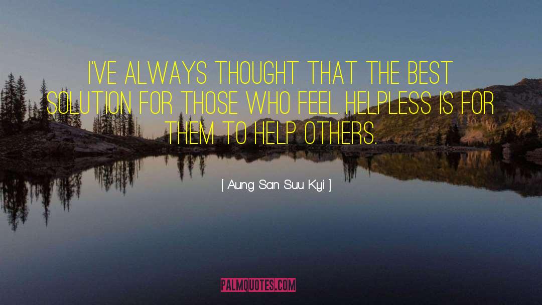 Help Others To Prosper quotes by Aung San Suu Kyi