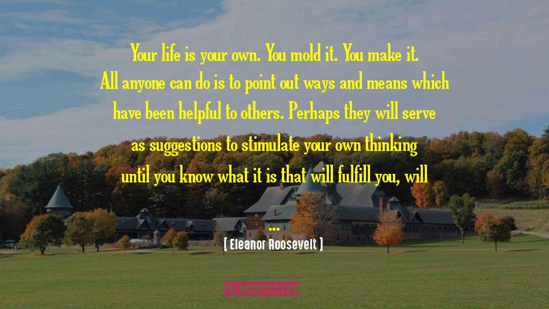 Help Out Others quotes by Eleanor Roosevelt