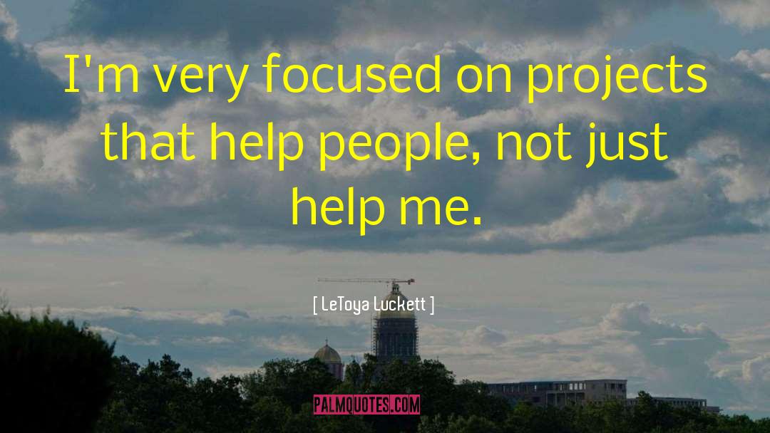 Help People quotes by LeToya Luckett