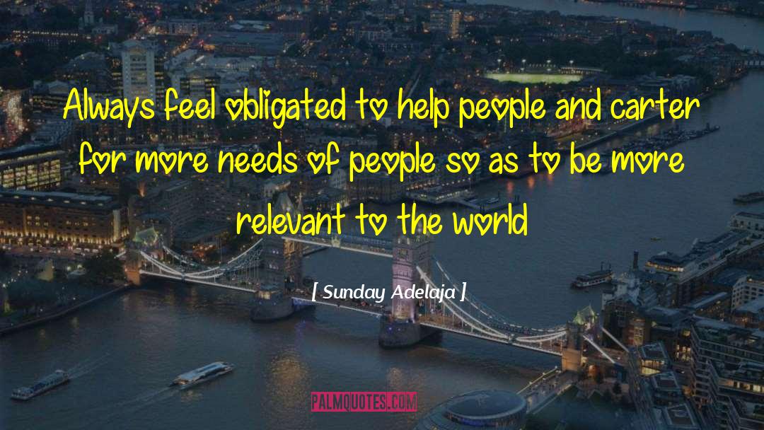 Help People quotes by Sunday Adelaja