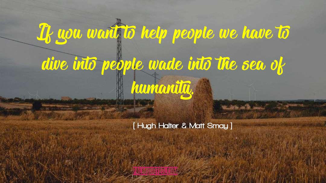 Help People quotes by Hugh Halter & Matt Smay
