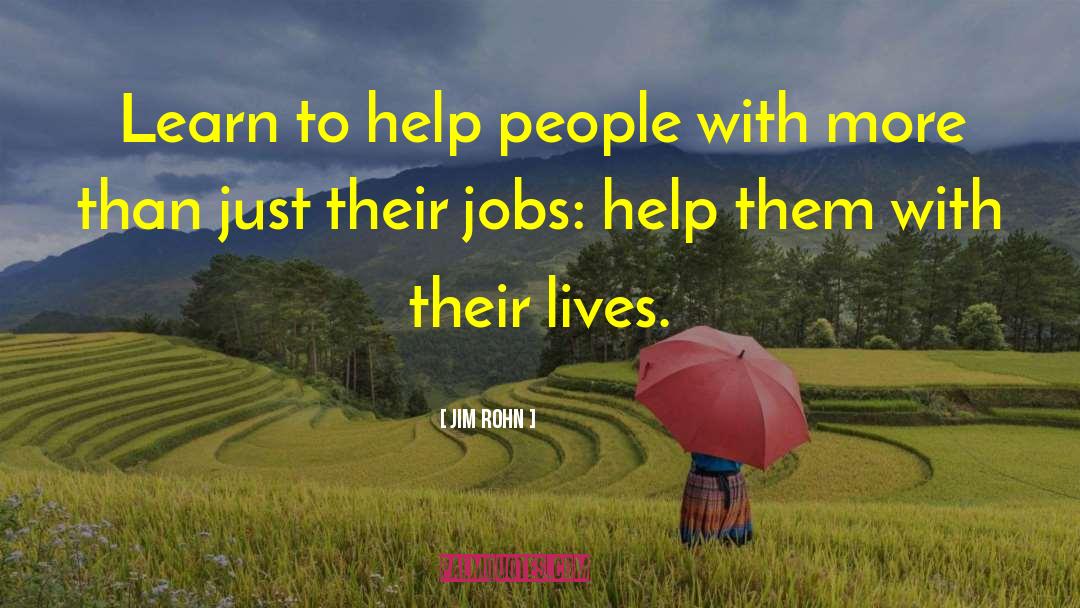 Help People quotes by Jim Rohn